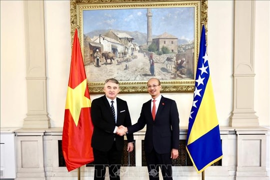 Bosnia & Herzegovina đánh giá cao vị thế ngày càng tăng của Việt Nam
