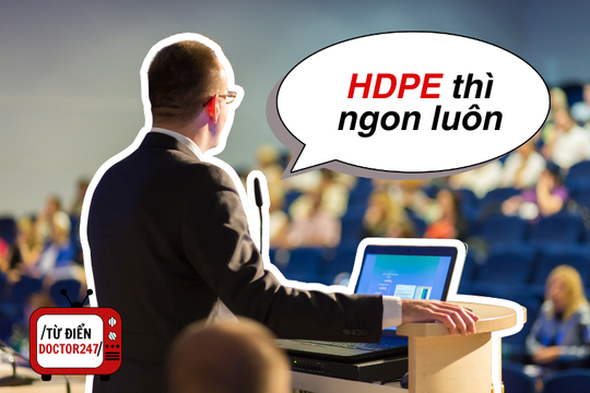 Giải ngố gấp: HDPE là gì mà khiến cộng đồng mạng sục sôi những ngày qua?