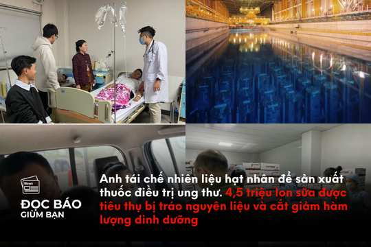 Anh tái chế nhiên liệu hạt nhân để sản xuất thuốc điều trị ung thư. 4,5 triệu lon sữa được tiêu thụ bị tráo nguyên liệu và cắt giảm hàm lượng dinh dưỡng