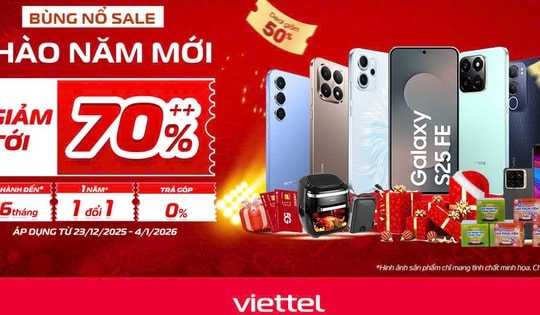 Viettel Store “Bùng nổ Sale – Chào năm mới”: Giảm tới 70%++, khuấy động mùa mua sắm cuối năm 2025