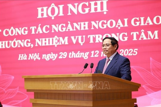 Thủ tướng Phạm Minh Chính: Phải đẩy mạnh triển khai chiến lược đối ngoại toàn diện ở tầm cao mới