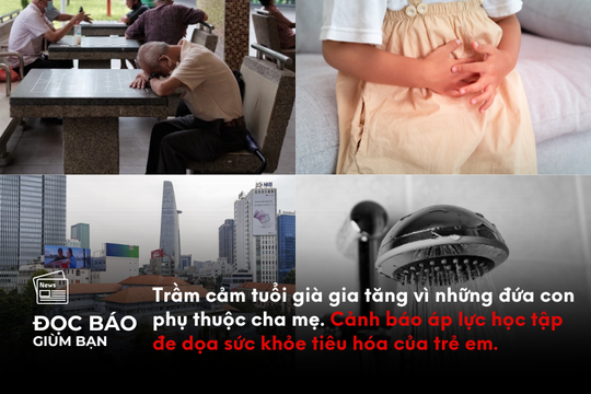Trầm cảm tuổi già gia tăng vì những đứa con phụ thuộc cha mẹ. Cảnh báo áp lực học tập đe dọa sức khỏe tiêu hóa của trẻ em