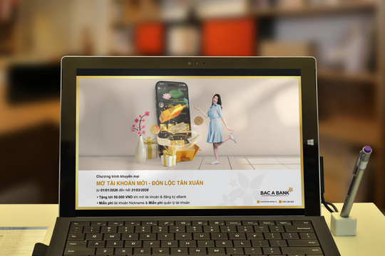 Bac A Bank tặng tiền mặt cho người mở tài khoản thanh toán lần đầu