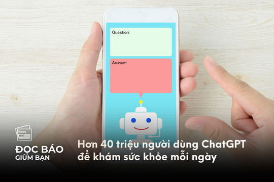 Hơn 40 triệu người dùng ChatGPT để khám sức khỏe mỗi ngày
