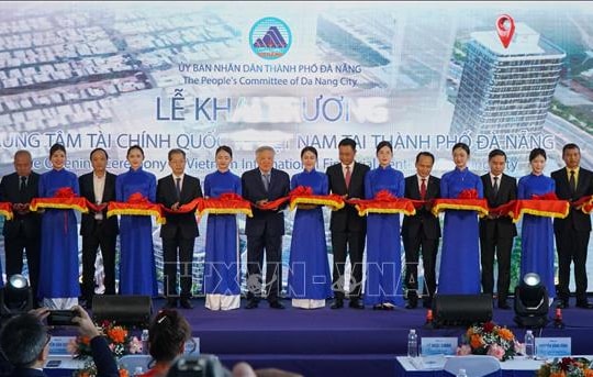 Khai trương Trung tâm tài chính quốc tế Việt Nam tại thành phố Đà Nẵng