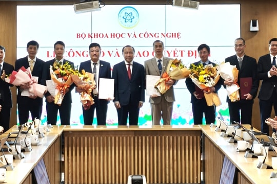 Bộ Khoa học và Công nghệ bổ nhiệm 6 cán bộ