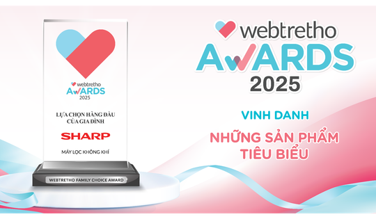 Sản phẩm Sharp được vinh danh Lựa chọn hàng đầu của gia đình, khẳng định vị thế thương hiệu được tin dùng từ cộng đồng gia đình Việt