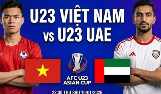 Xem trực tiếp U23 Việt Nam vs U23 UAE ở đâu, kênh nào tối nay 16/1?