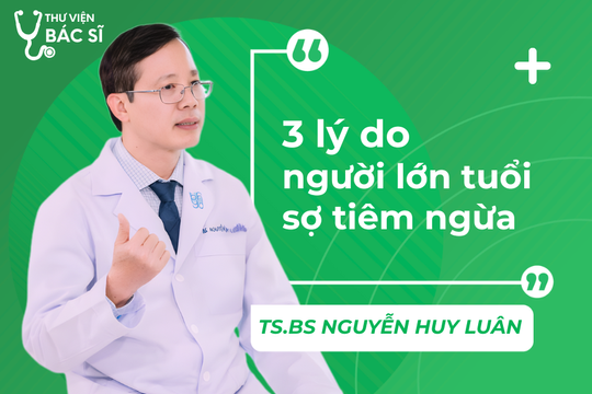 Hỏi đáp Bác sĩ: 3 lý do người lớn tuổi sợ tiêm ngừa