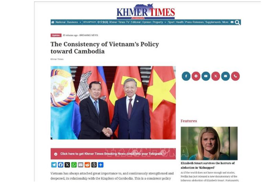 Truyền thông Campuchia nhấn mạnh chính sách đối ngoại nhất quán của Việt Nam