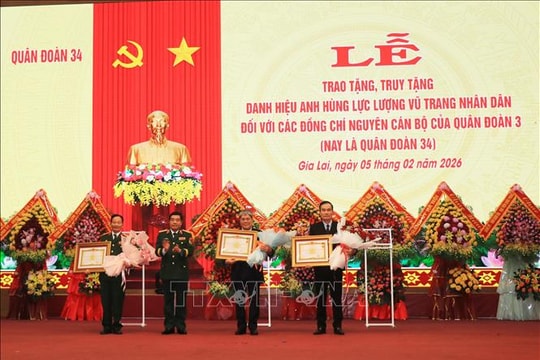 Quân đoàn 34 tổ chức Lễ trao tặng, truy tặng danh hiệu Anh hùng Lực lượng vũ trang nhân dân