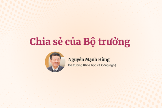 Bộ trưởng Nguyễn Mạnh Hùng nêu công thức cho tăng trưởng nhanh