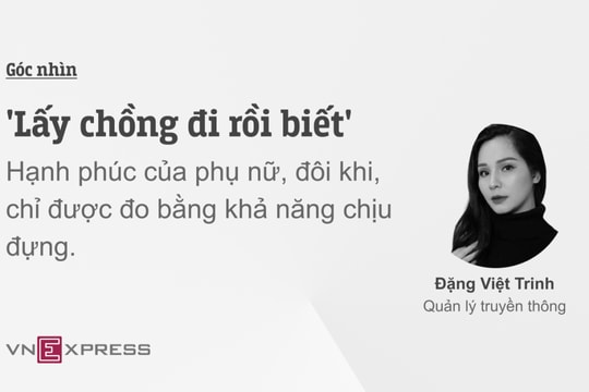 'Lấy chồng đi rồi biết'