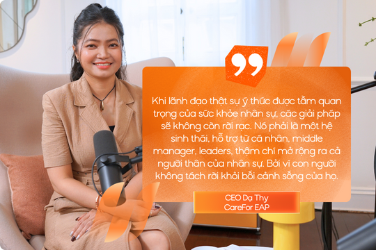 Dạ Thy - CEO CareFor EAP: Muốn tổ chức khỏe mạnh, hãy bắt đầu từ hòa bình nội tâm