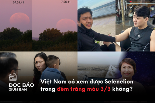 Việt Nam có xem được Selenelion trong đêm trăng máu 3/3 không?