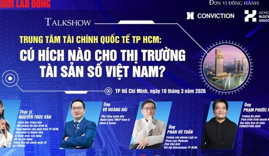 Talkshow: "Trung tâm Tài chính quốc tế TPHCM: Cú hích nào cho thị trường tài sản số Việt Nam?"