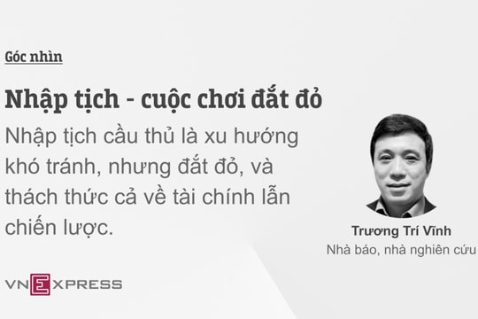 Nhập tịch - cuộc chơi đắt đỏ