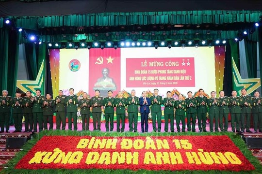 Binh đoàn 15 đón nhận danh hiệu Anh hùng Lực lượng vũ trang nhân dân lần thứ hai