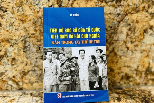 Niềm tin của Tổng Bí thư Lê Duẩn vào thế hệ trẻ Việt Nam
