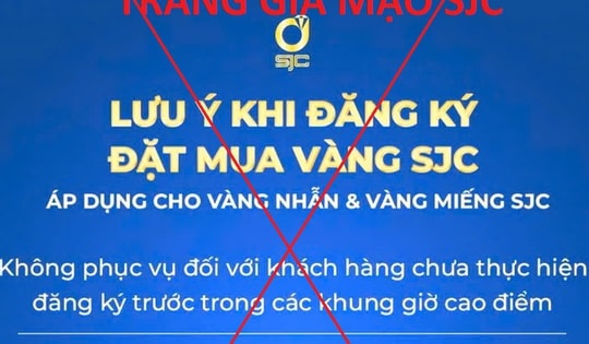 Xuất hiện thủ đoạn lừa mới liên quan vàng miếng SJC, khách hàng hết sức lưu ý