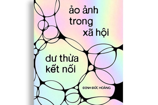 'Ảo ảnh trong xã hội dư thừa kết nối'