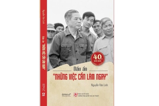 'Những việc cần làm ngay' - giá trị thời sự trong triển khai Nghị quyết Đại hội XIV
