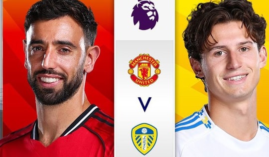 Lịch thi đấu bóng đá hôm nay ngày 13/4 - 14/4: MU đấu Leeds