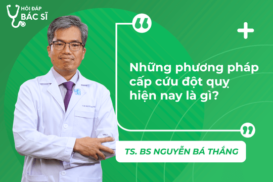 Những phương pháp cấp cứu đột quỵ hiện nay là gì?