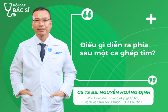 Điều gì diễn ra phía sau một ca ghép tim?