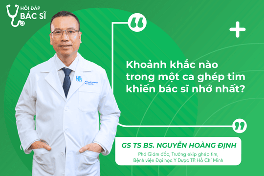 Khoảnh khắc nào trong một ca ghép tim khiến bác sĩ nhớ nhất?