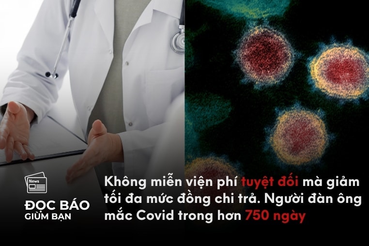 18/9/2025 | Không miễn viện phí tuyệt đối mà giảm tối đa mức đồng chi trả. Người đàn ông mắc Covid trong hơn 750 ngày