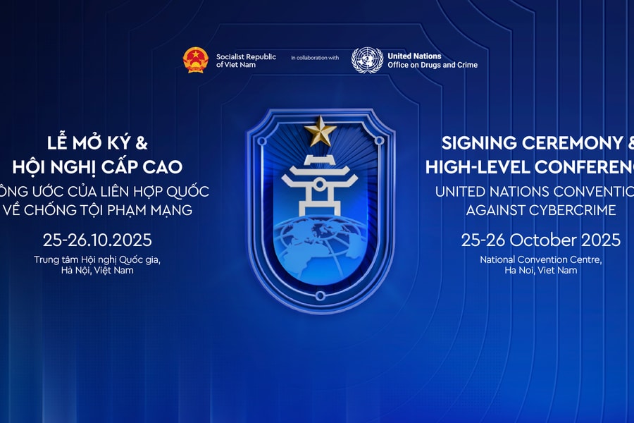 Hôm nay, khai mạc Lễ mở ký Công ước Hà Nội phòng chống tội phạm mạng