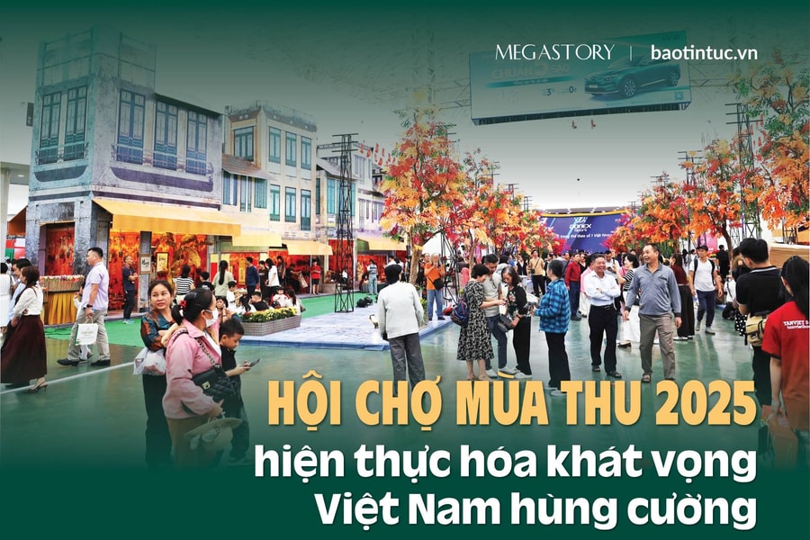 Hội chợ Mùa Thu 2025 hiện thực hóa khát vọng Việt Nam hùng cường