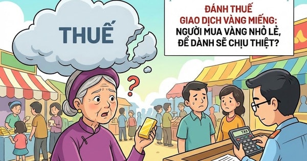 Đánh thuế giao dịch vàng miếng: Người mua vàng nhỏ lẻ, để dành sẽ chịu thiệt?