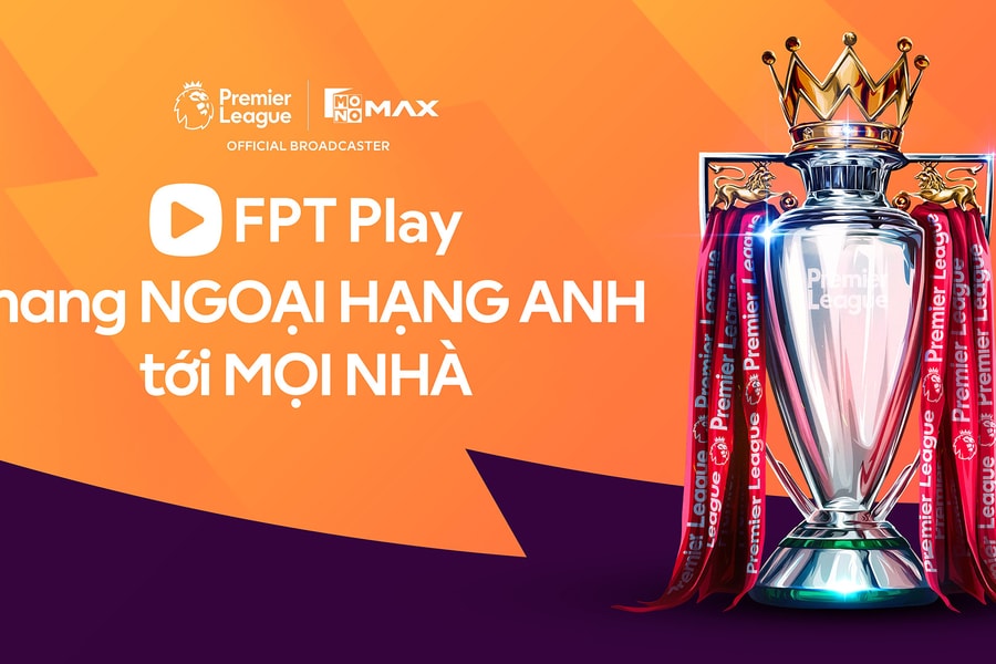 FPT Play sở hữu bản quyền giải Ngoại Hạng Anh