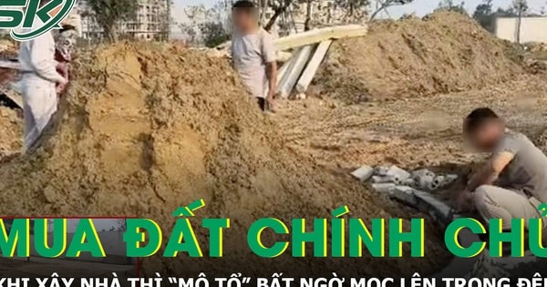 Mua đất chính chủ, chuẩn bị xây nhà thì mộ tổ “mọc” lên sau một đêm