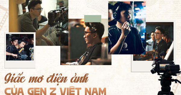 Giấc mơ điện ảnh của Gen Z Việt Nam
