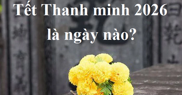 Tết Thanh minh 2026 là ngày nào?