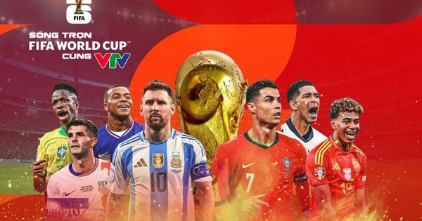 Người hâm mộ bóng đá Việt Nam có cơ hội theo dõi trọn vẹn FIFA World Cup 2026